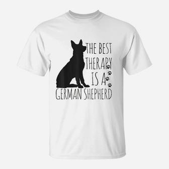 German Shepherds Are The Best Therapy Dog Lover Funny Gift T-Shirt - Seseable
