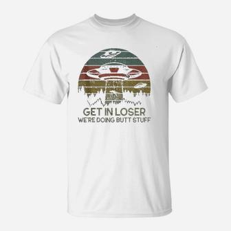 Get In Loser W Are Doing Stuff Retro Vintage Sunset T-Shirt | Seseable UK