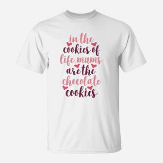 Gift Best Moms Mums Are The Chocolate Cookies T-Shirt - Seseable