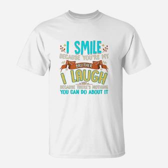 Gifts For Brother From Sister Funny Brother Funny Sibling T-Shirt - Seseable
