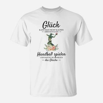 Glück Kann Man Nicht Kaufen Handball T-Shirt - Seseable