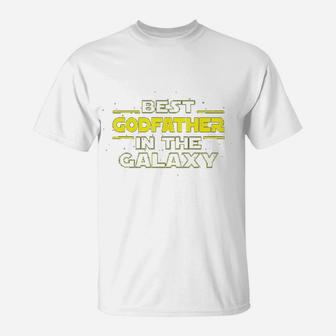 Godfather Gifts Best Godfather In The Galaxy T-Shirt - Seseable