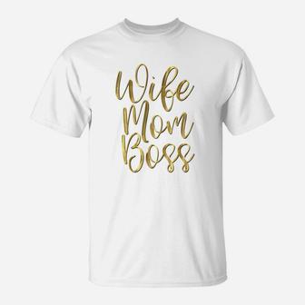 Gold Wife Mom Boss Mothers Day T-Shirt - Seseable