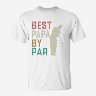 Golf Papa Best Papa By Par, best christmas gifts for dad T-Shirt - Seseable