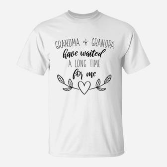 Grandma And Grandpa Have Waited A Long Time For Me Grandparents Baby Announcement Reveal Gift T-Shirt - Seseable