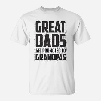 Grandparent Great Dads Get Promoted To Great Grandpa T-Shirt - Seseable