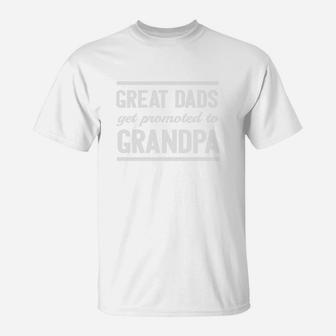 Great Dads Get Promoted To Grandpa T-Shirt - Seseable