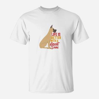 Great Dane Dog With Funny Quote For Big Dog Owner T-Shirt - Seseable