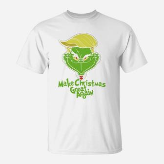 Grinch Make Christmas Great Again T-Shirt | Seseable CA