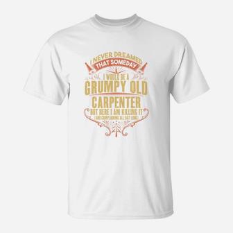 Grumpy Union Carpenters Dad Funny T-Shirt - Seseable