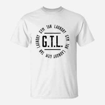 Gtl Gym Tan Laundry Workout Lover Mom Mothers Day T-Shirt - Seseable