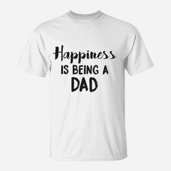 Happiness Is Being A Dad Perfect Fathers Day Family Proud Parent T-Shirt - Seseable