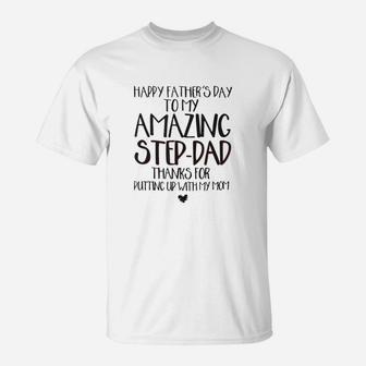 Happy Father s Day To My Amazing Step Dad T-Shirt - Seseable