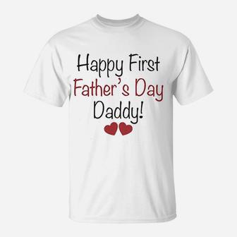 Happy First Fathers Day Daddy Dad T-Shirt - Seseable