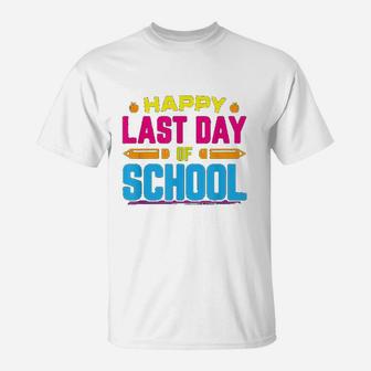 Happy Last Day Of School Graduation Teacher Students T-Shirt - Seseable