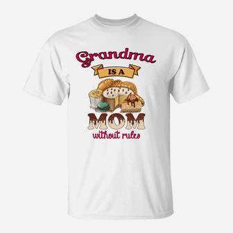 Happy Mothers Day Grandma Is A Mom Without Rules Cuppy Cakes Cookies Funny Saying 2022 T-Shirt | Seseable UK