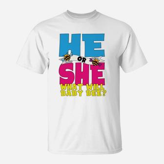 He Or She What Will Baby Bee Gender Reveal Shirt Mom Dad T-Shirt