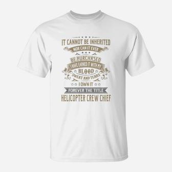 Helicopter Crew Chief Forever Job Title Shirts T-Shirt - Seseable
