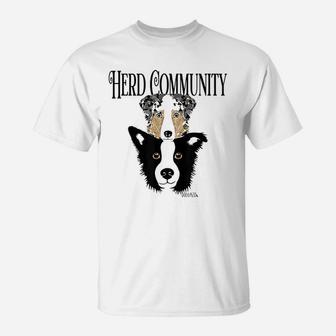 Herd Community Funny Herders- Border Collie Aussie Dogs T-Shirt - Seseable