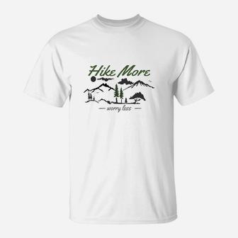 Hike More Worry Less T-Shirt - Seseable