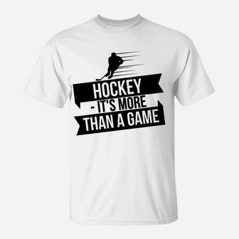 Hockey Es Ist Mehr Als Ein Spiel Eishockey- T-Shirt - Seseable
