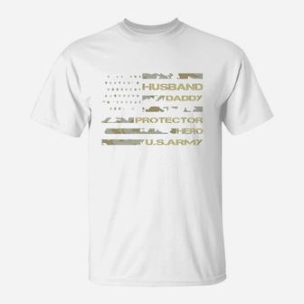 Husband Daddy Protector Hero U.s. Army Veteran Independence Day Shirtn T-Shirt - Seseable