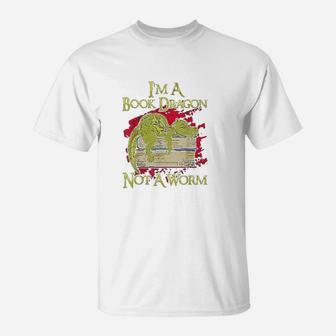I Am A Book Dragon Not A Worm Funny Quotes Humor Gift T-Shirt - Seseable