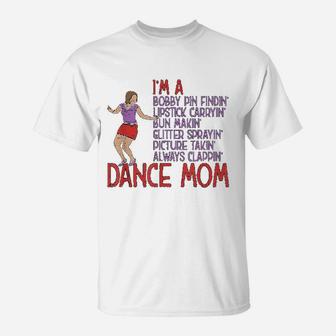 I Am A Dance Mom Ballet Mom T-Shirt - Seseable