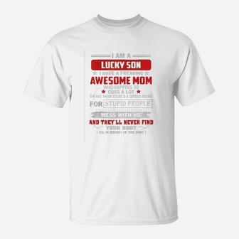 I Am A Lucky Son I Have A Freaking Awesome Mom T-Shirt - Seseable