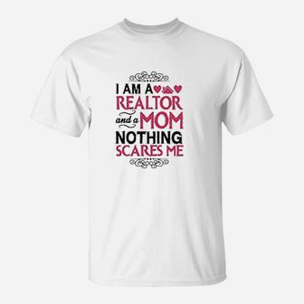 I Am A Realtor And A Mom Real Estate Agent Funny Realtor T-Shirt - Seseable