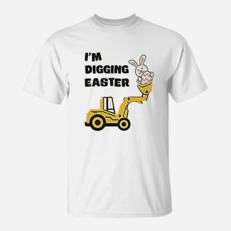 I Am Digging Easter Gift For Tractor Loving T-Shirt - Seseable