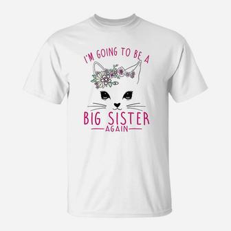 I Am Going To Be A Big Sister Again Cat T-Shirt - Seseable