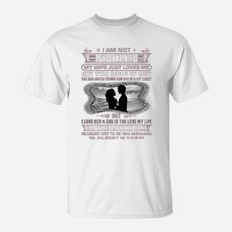 I Am Not Spoiled My Wife Just Loves Me She Was Born In May T-Shirt - Seseable