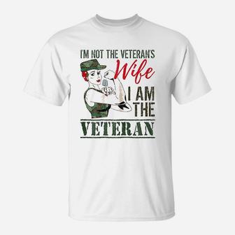 I Am The Veteran And Veterans Wife Veterans Gift T-Shirt - Seseable