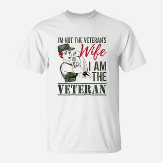 I Am The Veteran And Veterans Wife Veterans Gift T-Shirt - Seseable