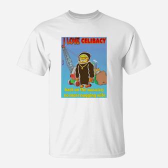 I Love Celibacy Back On The Monastery No More Nagging Wife T-Shirt - Seseable