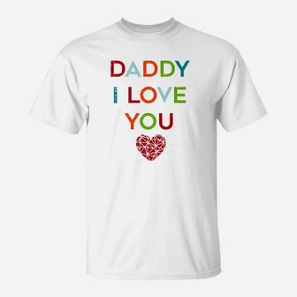 I Love Daddy Heart Dad Gift Happy Fathers Day Outfit Premium T-Shirt - Seseable