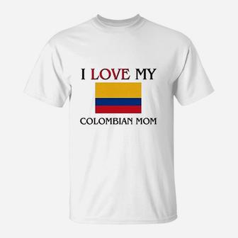 I Love My Colombian Mom T-Shirt - Seseable