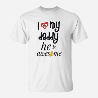 I Love My Daddy He Awesome, best christmas gifts for dad T-Shirt - Seseable