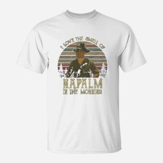 I Love The Smell Of Napalm In The Morning T-Shirt - Seseable