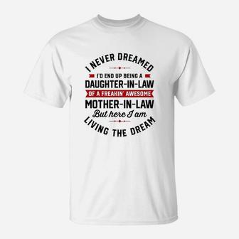 I Never Dreamed Id End Up Being A Daughter In Law Gifts T-Shirt - Seseable