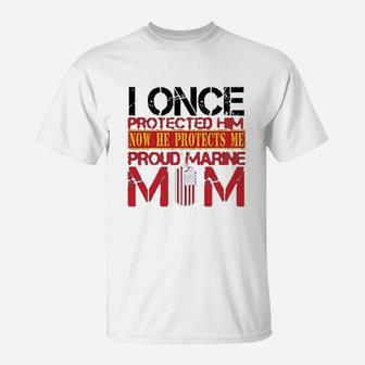 I Once Protected Him Now He Protects Me Proud Marine Mom T-Shirt - Seseable