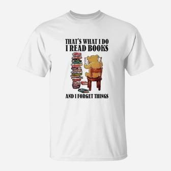 I Read Books And I Forget Things T-Shirt - Seseable