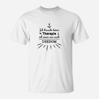 Ich brauche keine Therapie, Usedom T-Shirt, Lustiges Urlaubs-Outfit - Seseable