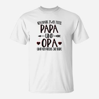 Ich Habe Zwei Titel Papa Und Opa Rm T-Shirt - Seseable