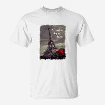 Ich Wäre Lieber In Paris T-Shirt - Seseable