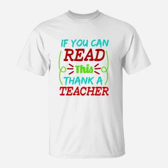 If You Can Read This Thank A Teacher T-Shirt - Seseable