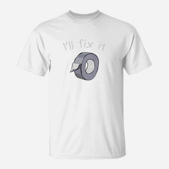 Ill Fix It Funny Duct Tape Diy Dad Handyman Gift T-Shirt - Seseable