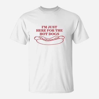 Im Just Here For The Hot Dogs Hot Dog T-Shirt - Seseable