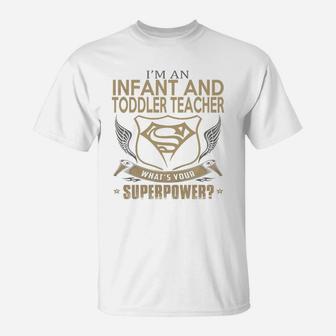 Infant And Toddler Teacher ideas T-Shirt - Seseable
